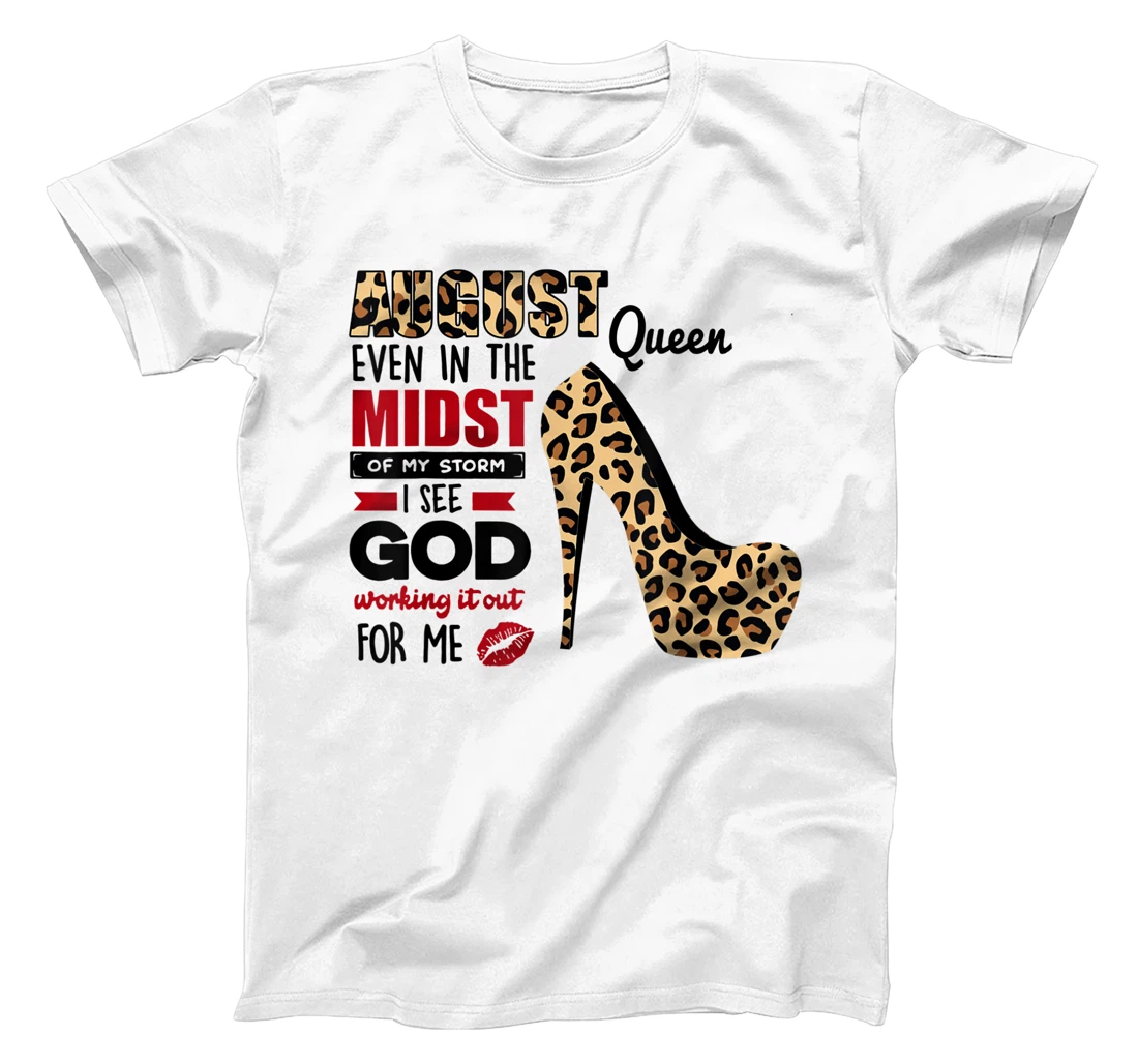 Personalized Leopard High Heels August Queen The Midst Of My Storm T-Shirt, Women T-Shirt