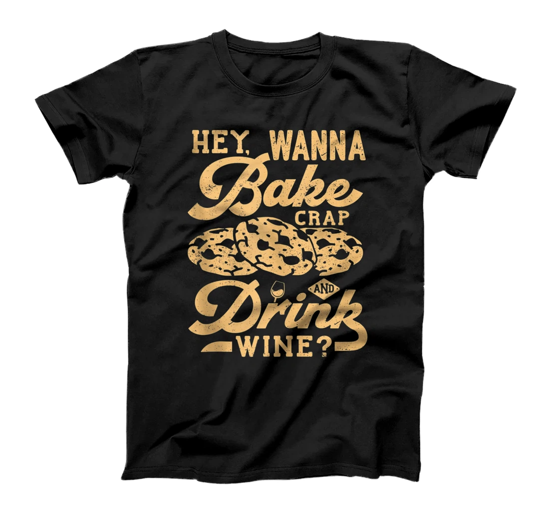 Personalized Baker wine drinker Hey wanna bake and drink wine for women T-Shirt, Women T-Shirt