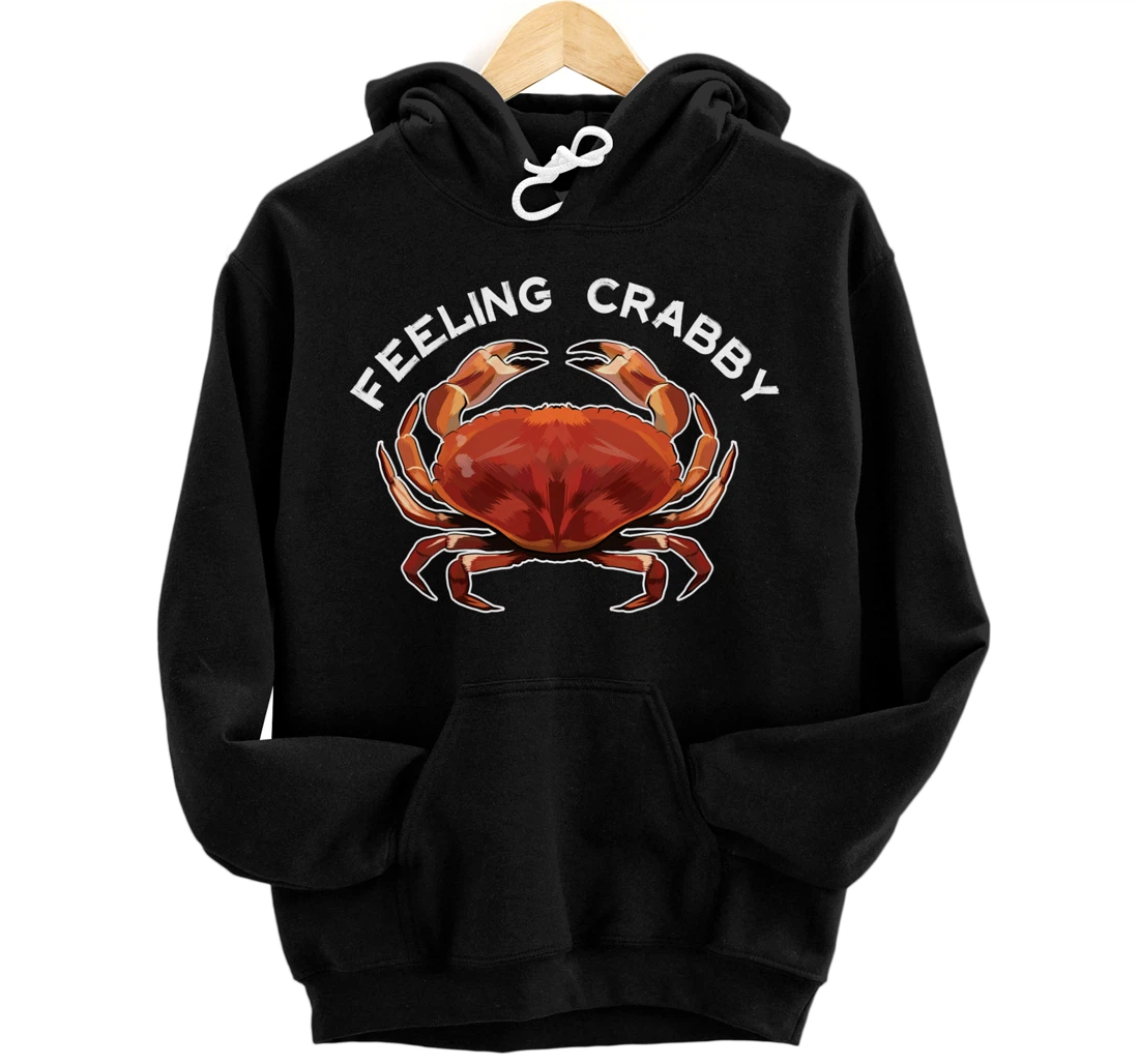 Personalized Crabby Funny Slogan Feeling Crabby Pullover Hoodie