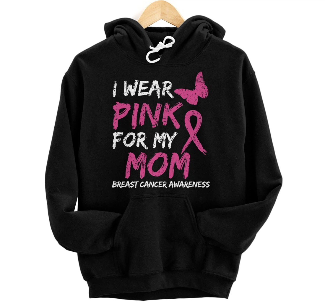 Personalized I Wear Pink For My Mom Breast Cancer Awareness Ribbon Family Pullover Hoodie