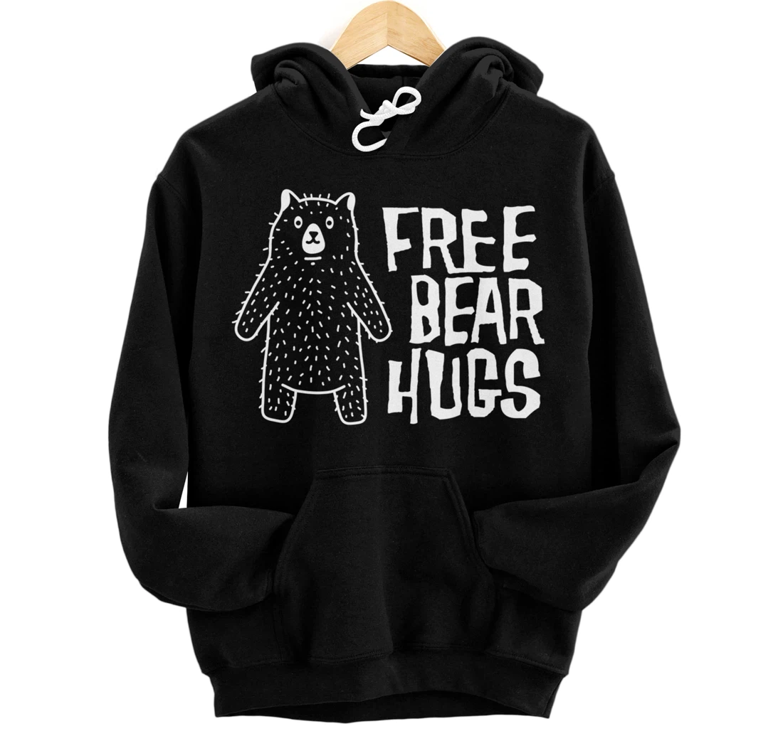 Personalized Free Bear Hugs / Cute Hand-Drawn Bear / Huge Hug Quote Pullover Hoodie