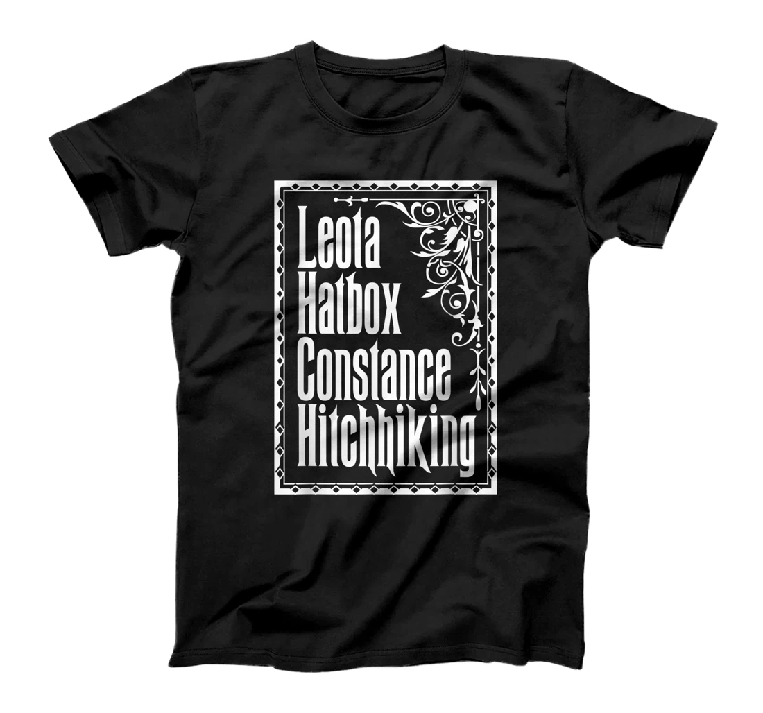 Personalized Leota Hatbox Constance Hitchhiking T-Shirt, Kid T-Shirt and Women T-Shirt