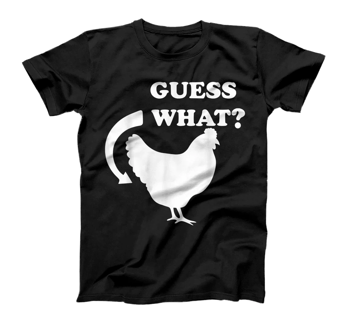 Personalized Guess What Chicken Butt T-Shirt, Women T-Shirt