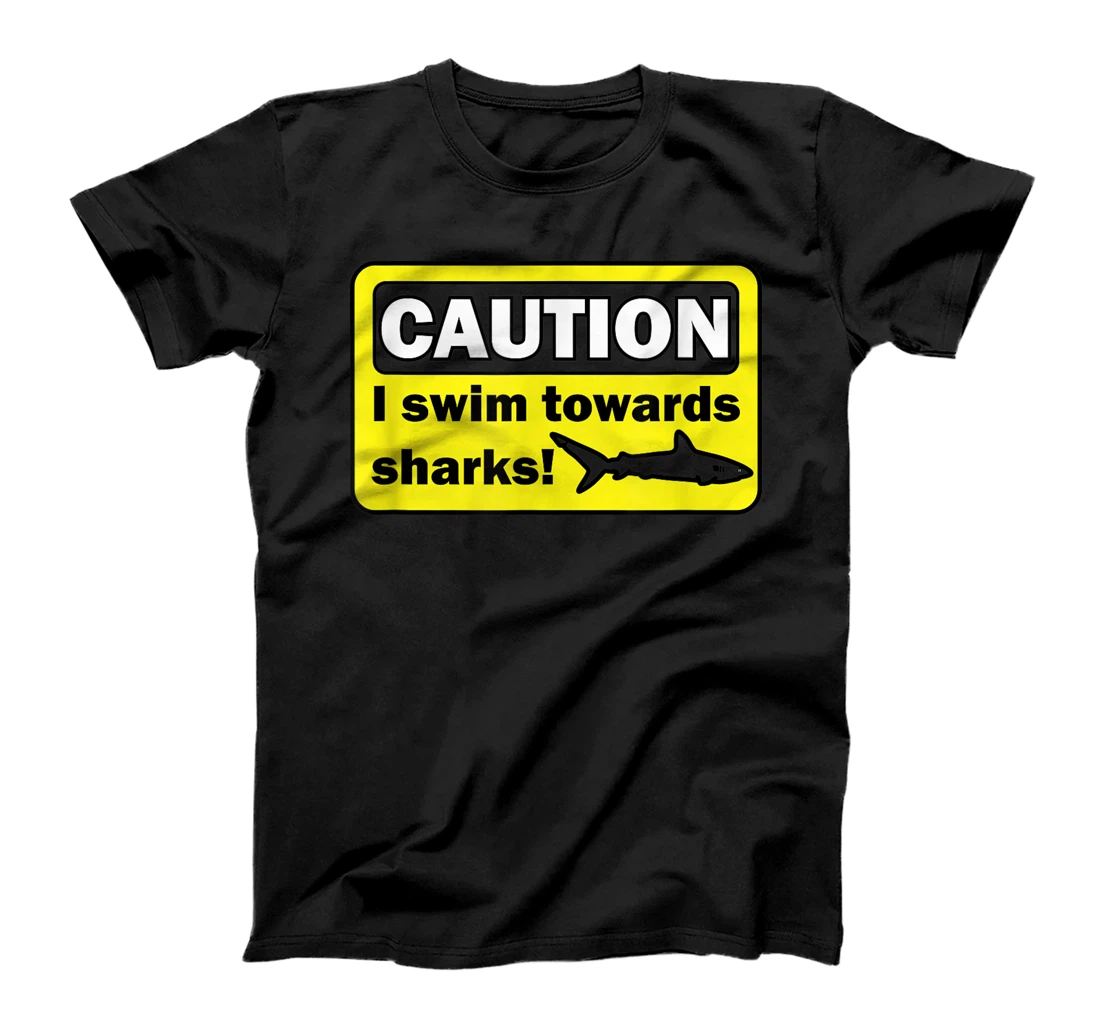 Personalized Caution I swim towards sharks T-Shirt, Women T-Shirt
