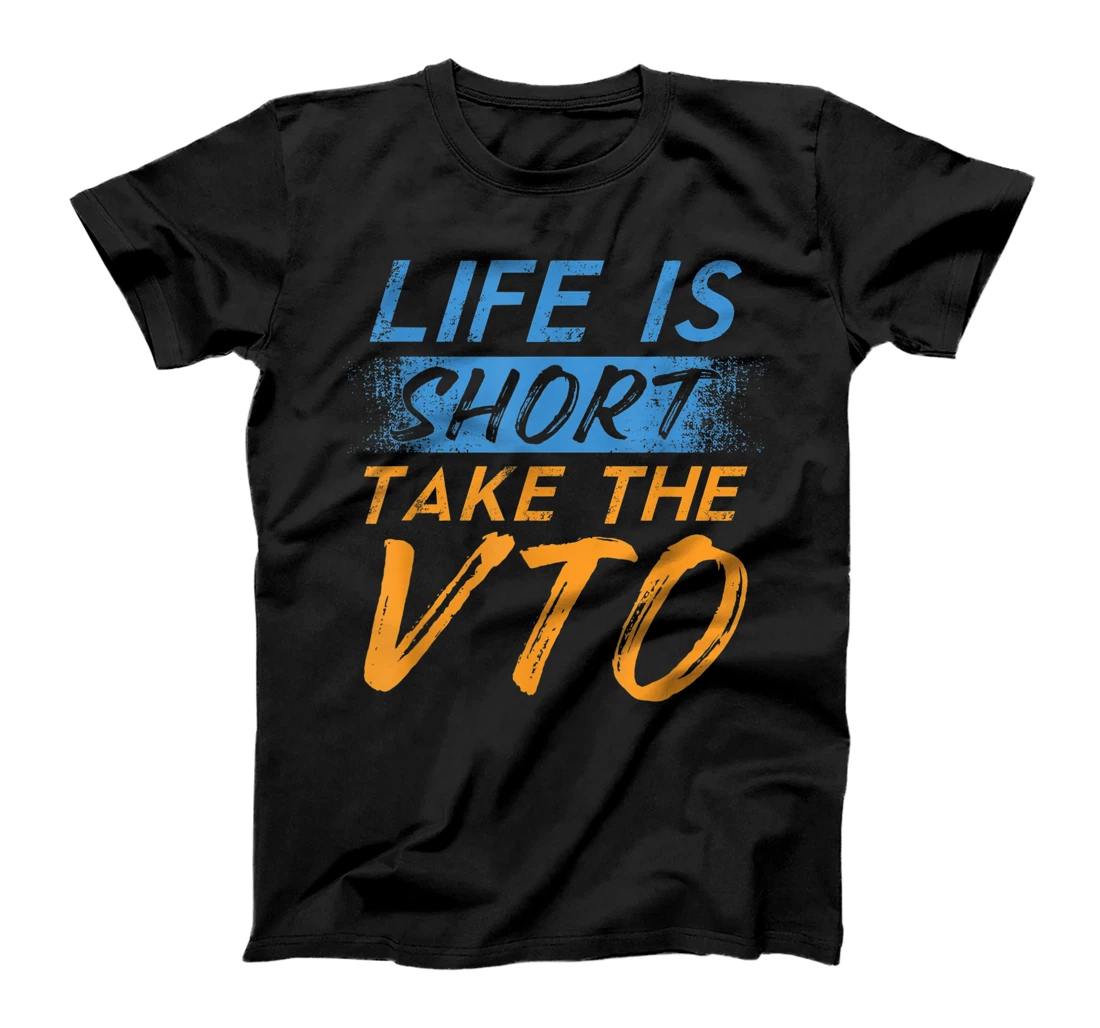 Personalized Life Is Short Take The VTO Shirt VTO t shirt Warehouse T-Shirt, Women T-Shirt