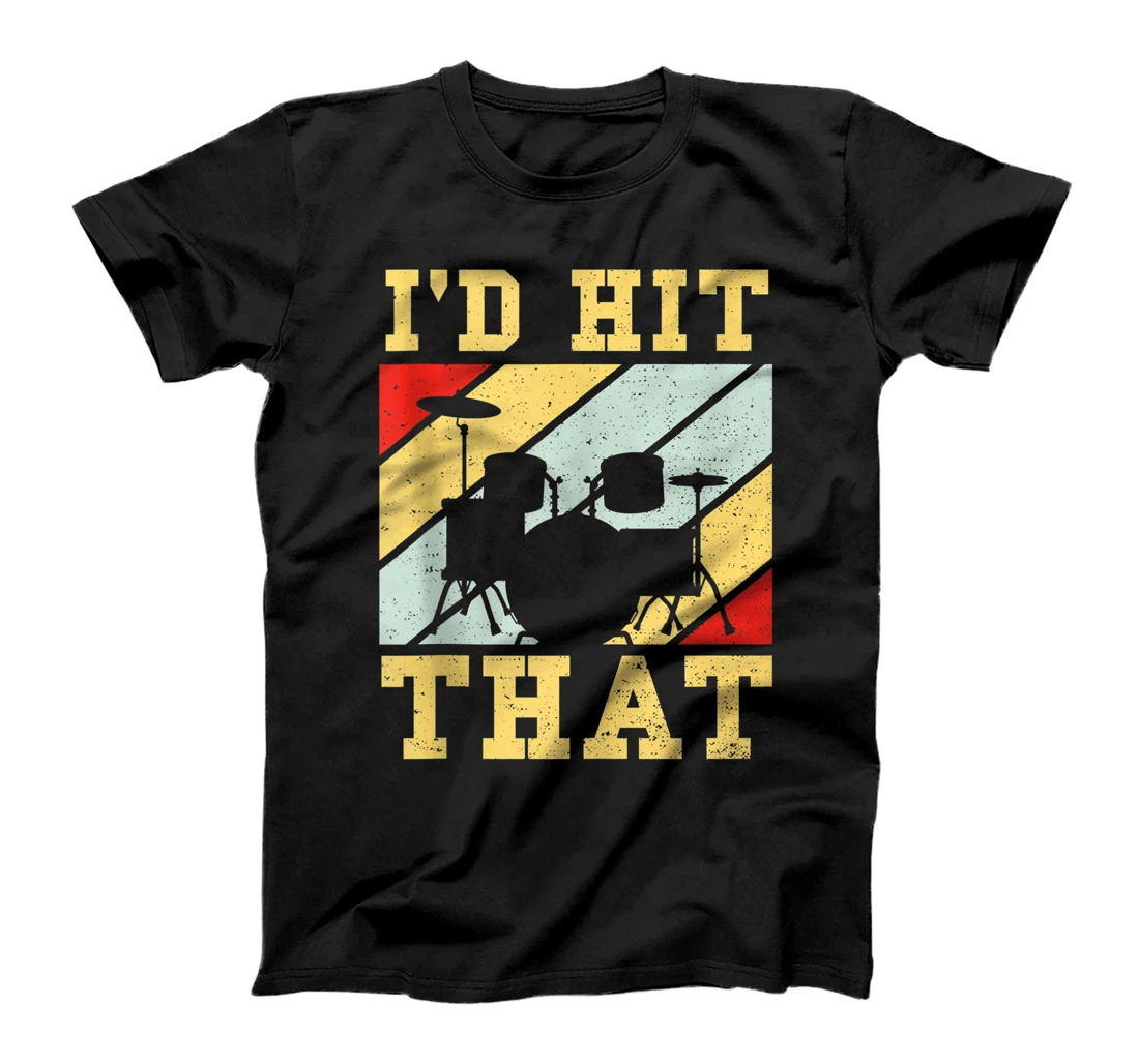 Percussion: I'd Hit That - Drums Sayings T-Shirt, Women T-Shirt