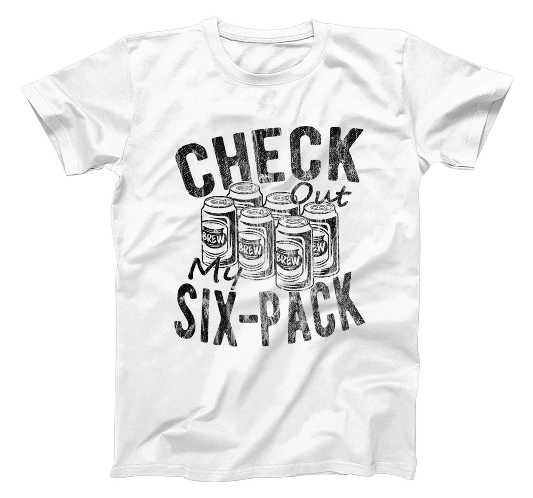 Funny Beer Lover Check Out My Six Pack Funny Novelty Beer T-Shirt, Women T-Shirt