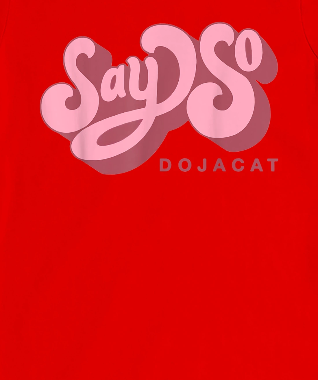 Personalized Doja-Cat-Merch-Say-So-Doja-Cat T-Shirt, Kid T-Shirt and ...
