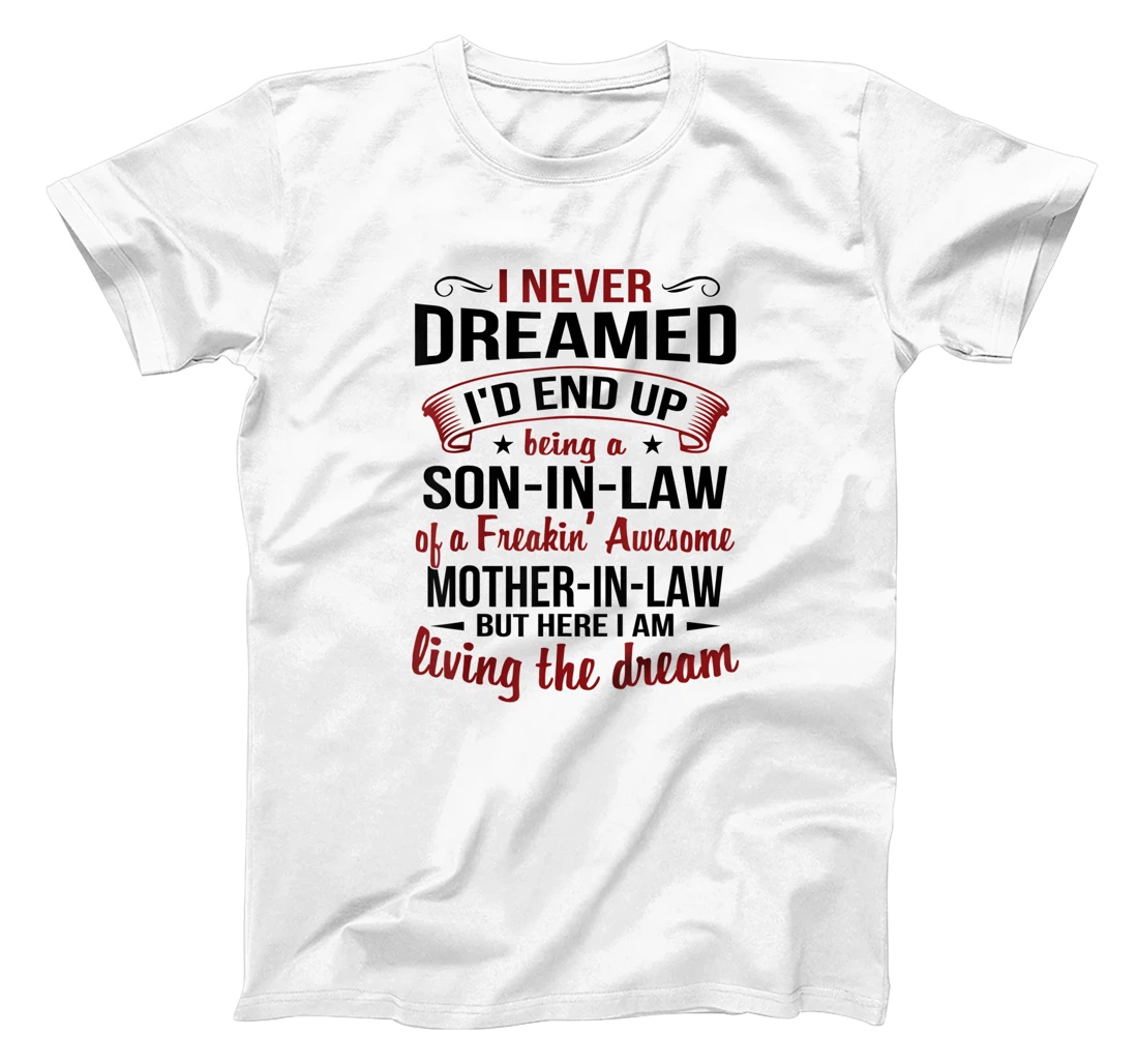 Personalized Mens Son In Law Mother In Law Living The Dream Funny Gift T-Shirt