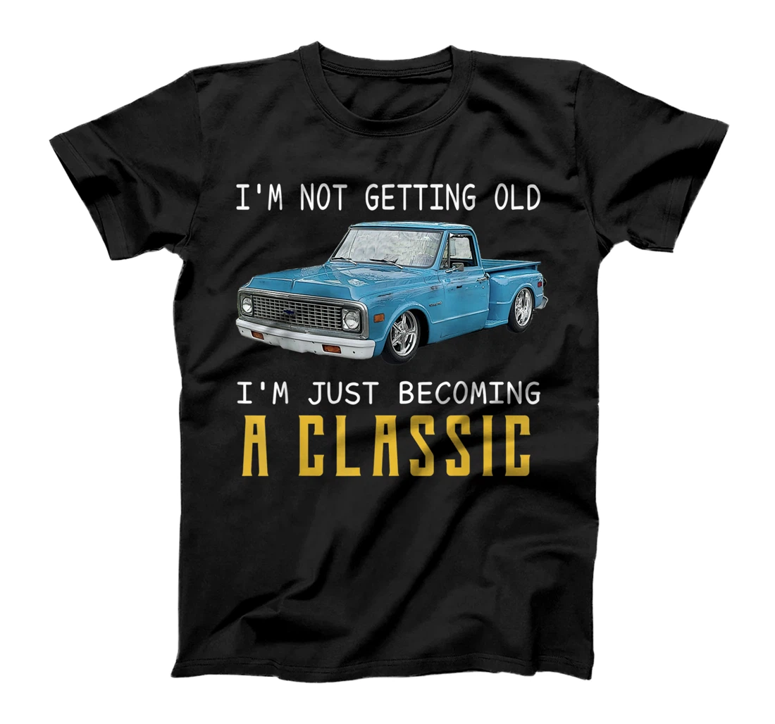 Not Old Becoming A Classic Funny c10 Truck Lover Men Women T-Shirt, Women T-Shirt