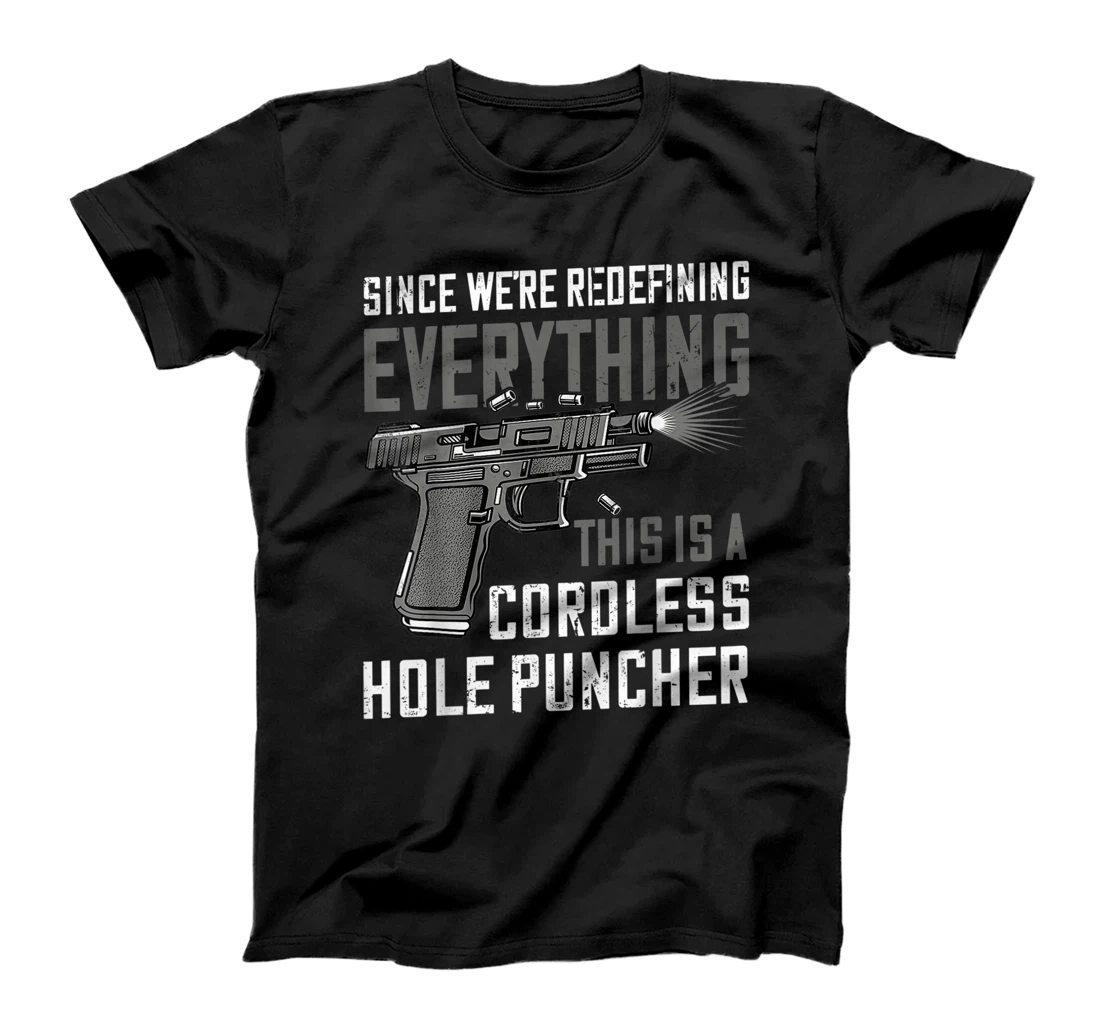 Personalized We're Redefining Everything This Is A Cordless Hole Puncher T-Shirt, Women T-Shirt