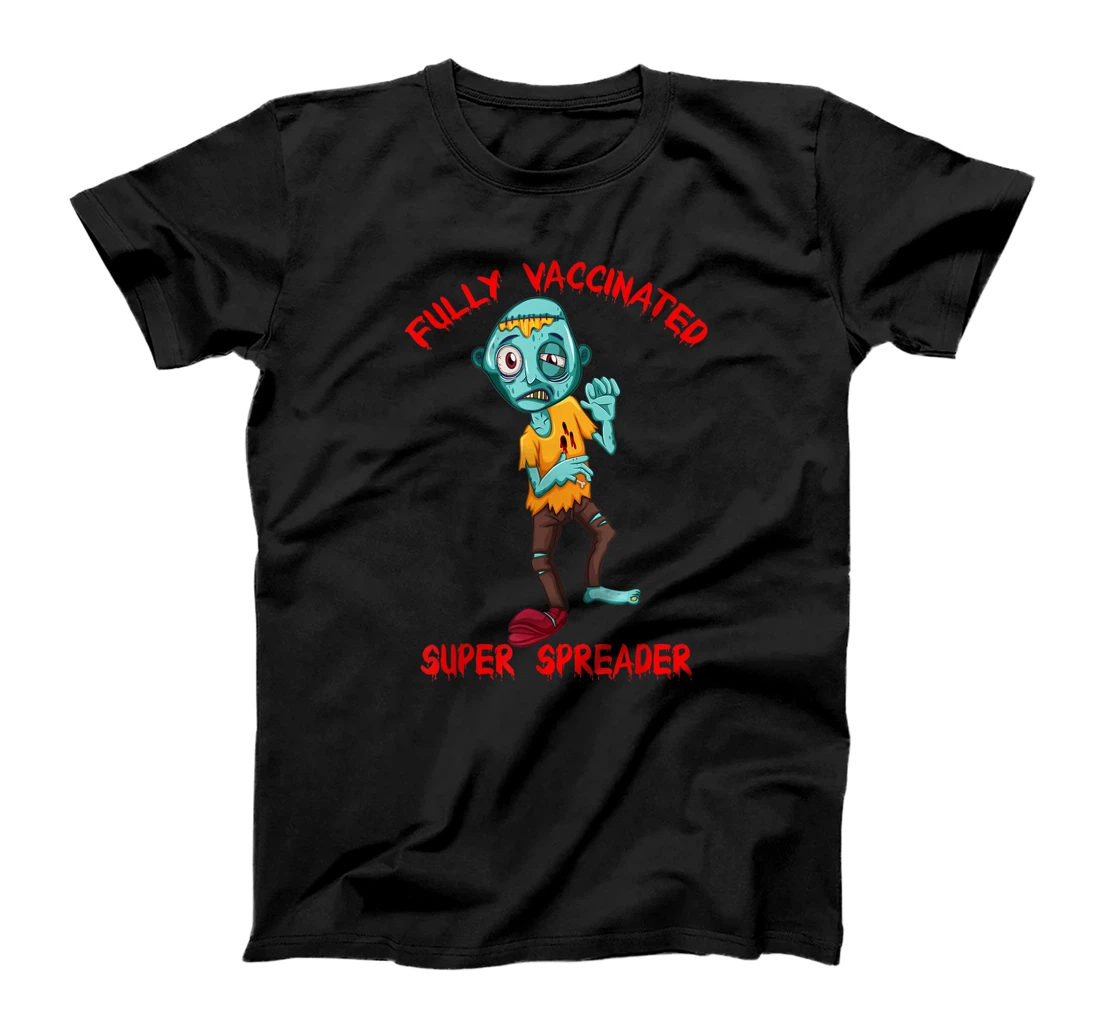 Personalized Zombie Vaccine Vaxxer - Fully Vaccinated Super Spreader T-Shirt, Kid T-Shirt and Women T-Shirt