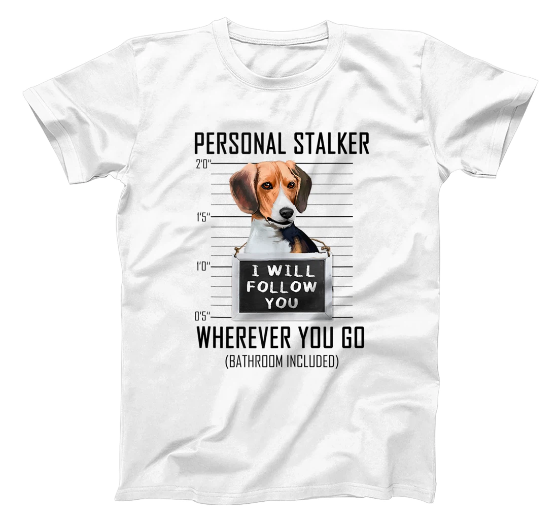 Personalized Personal Stalker Dog Beagle I Will Follow You Mugshot T-Shirt, Women T-Shirt