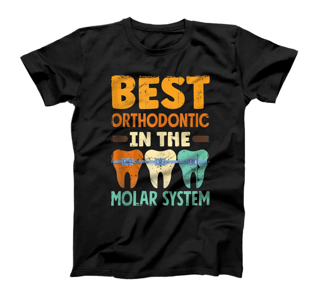 Personalized Orthodontist Best Orthodontic In The Molar System Dentist T-Shirt, Women T-Shirt