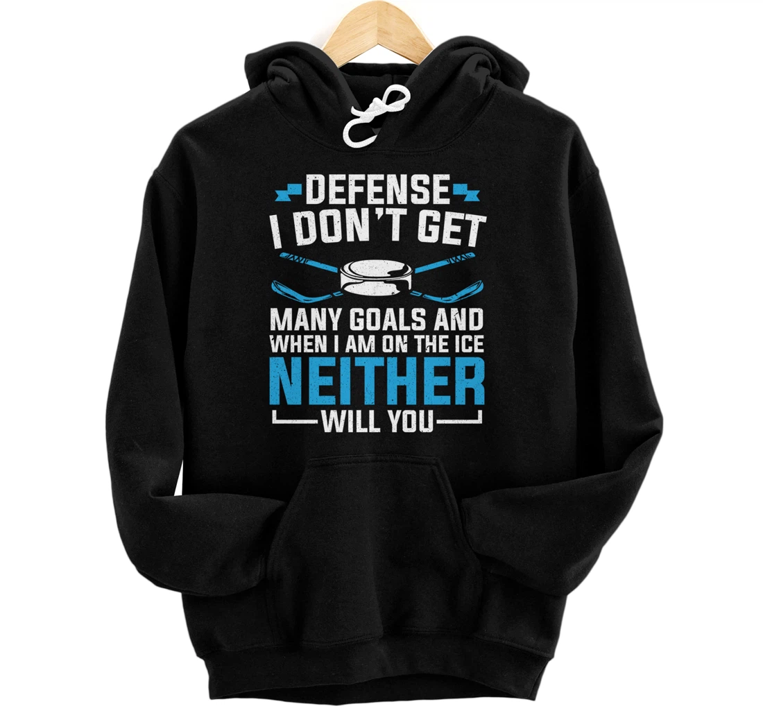 When I'm On The Ice Neither Will You Ice Hockey Pullover Hoodie