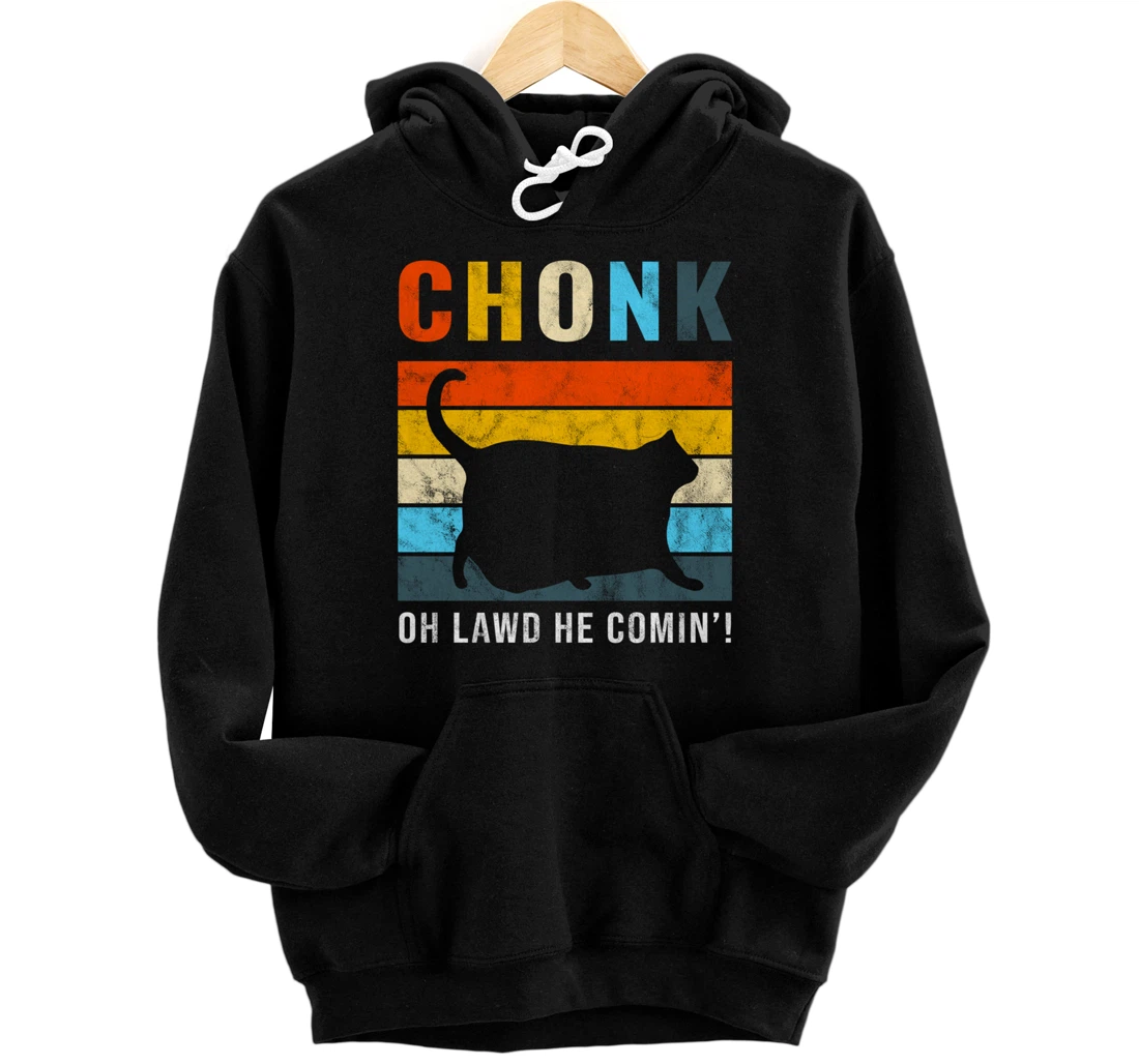 Personalized Funny Cat Meme Oh Lawd, He Comin Chonk Cat For Cat Lover Pullover Hoodie