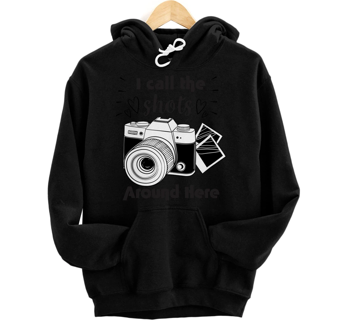 Personalized I call the shots around here funniest graphic design Pullover Hoodie