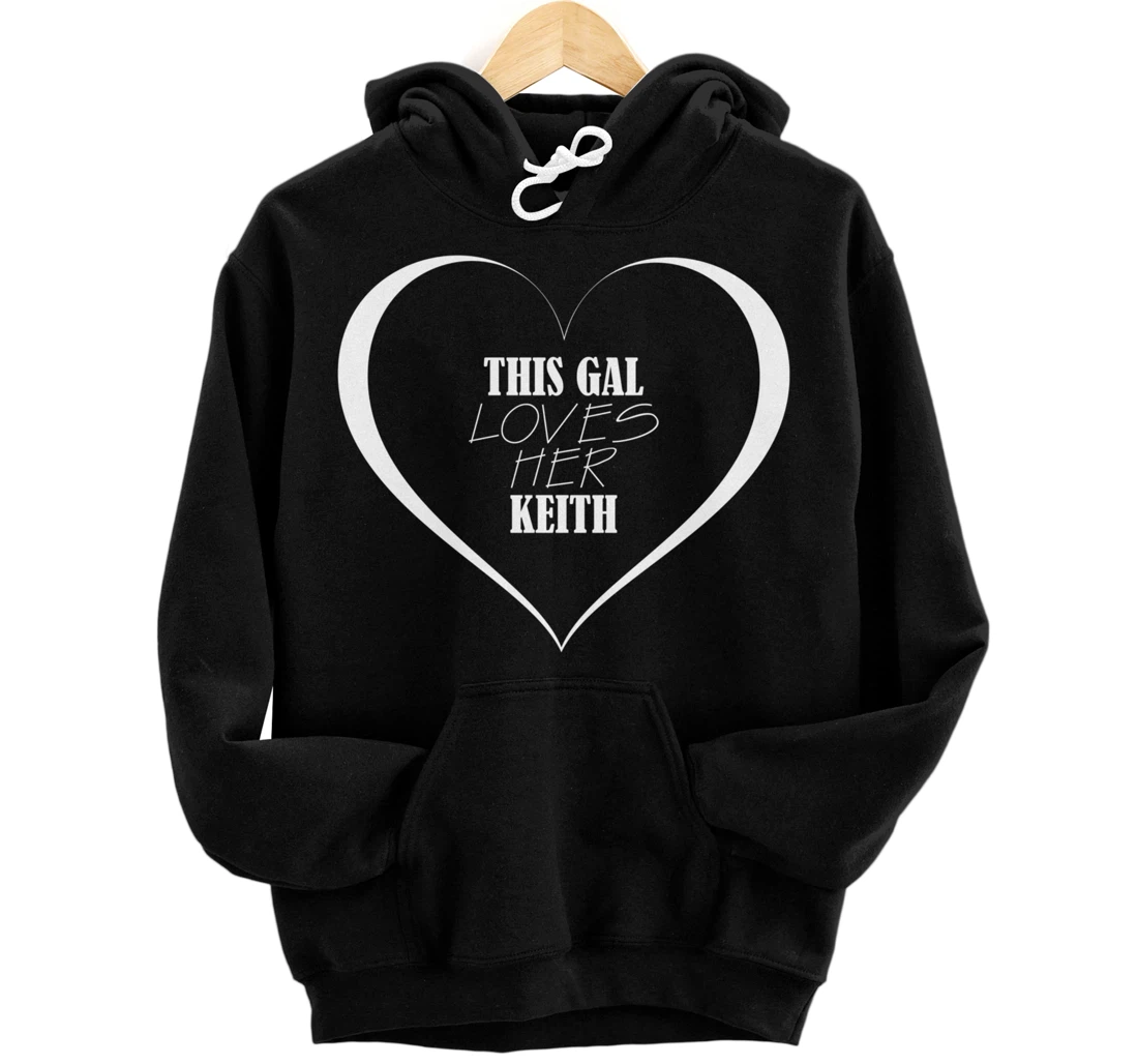 Personalized This Gal Loves Her KEITH Hoodie Cute KEITH Pullover Hoodie