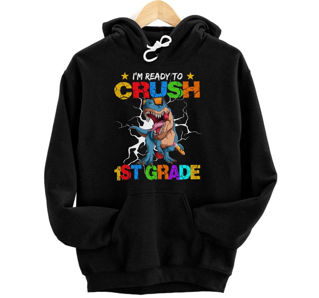 Personalized I'm Ready To Crush 1st Grade Dinosaur Back To School Pullover Hoodie
