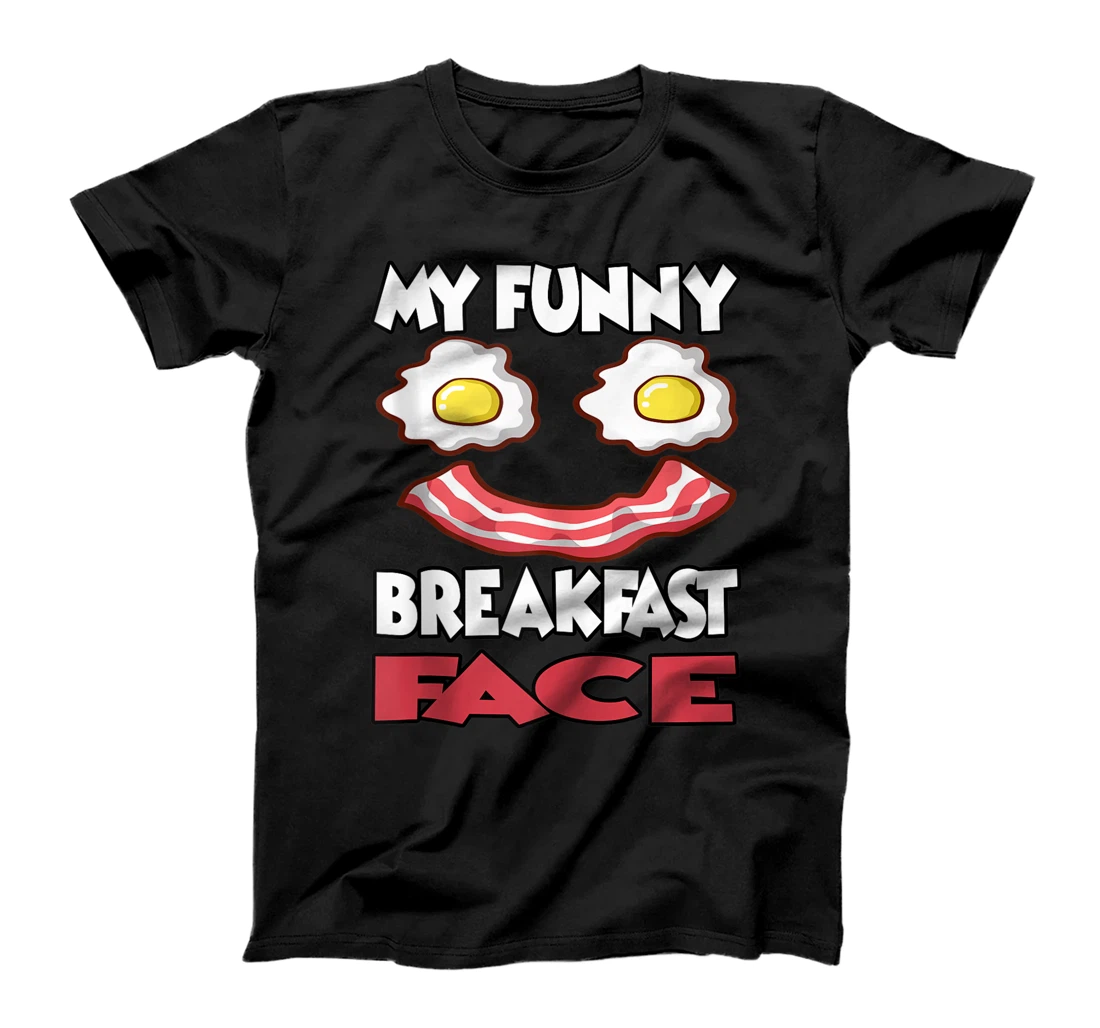 Personalized My Funny Breakfast Face T-Shirt, Women T-Shirt