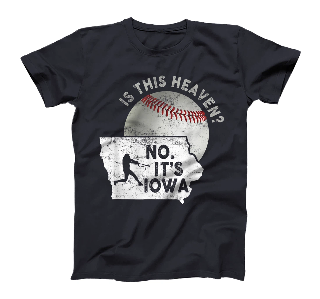 Is This Heaven No It's Iowa Vintage Field Of Baseball Dreams T-Shirt Size S-3XL