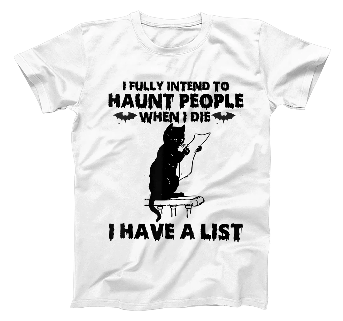 Funny Cat I Fully Intend To Haunt People When I Die T Shirt Women T Shirt All Print Az