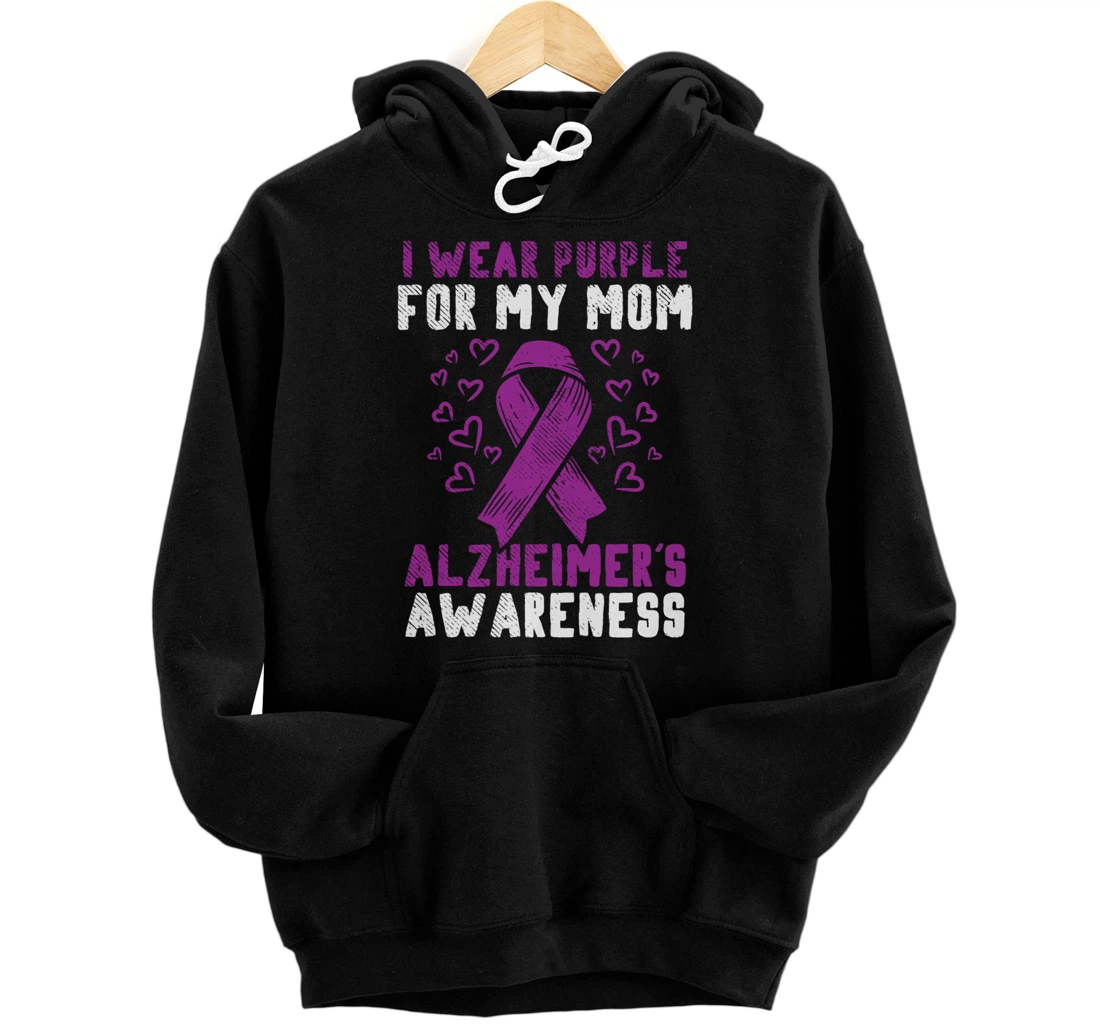 Personalized Sick Mother - I Wear Purple For My Mom Alzheimer's Awareness Pullover Hoodie