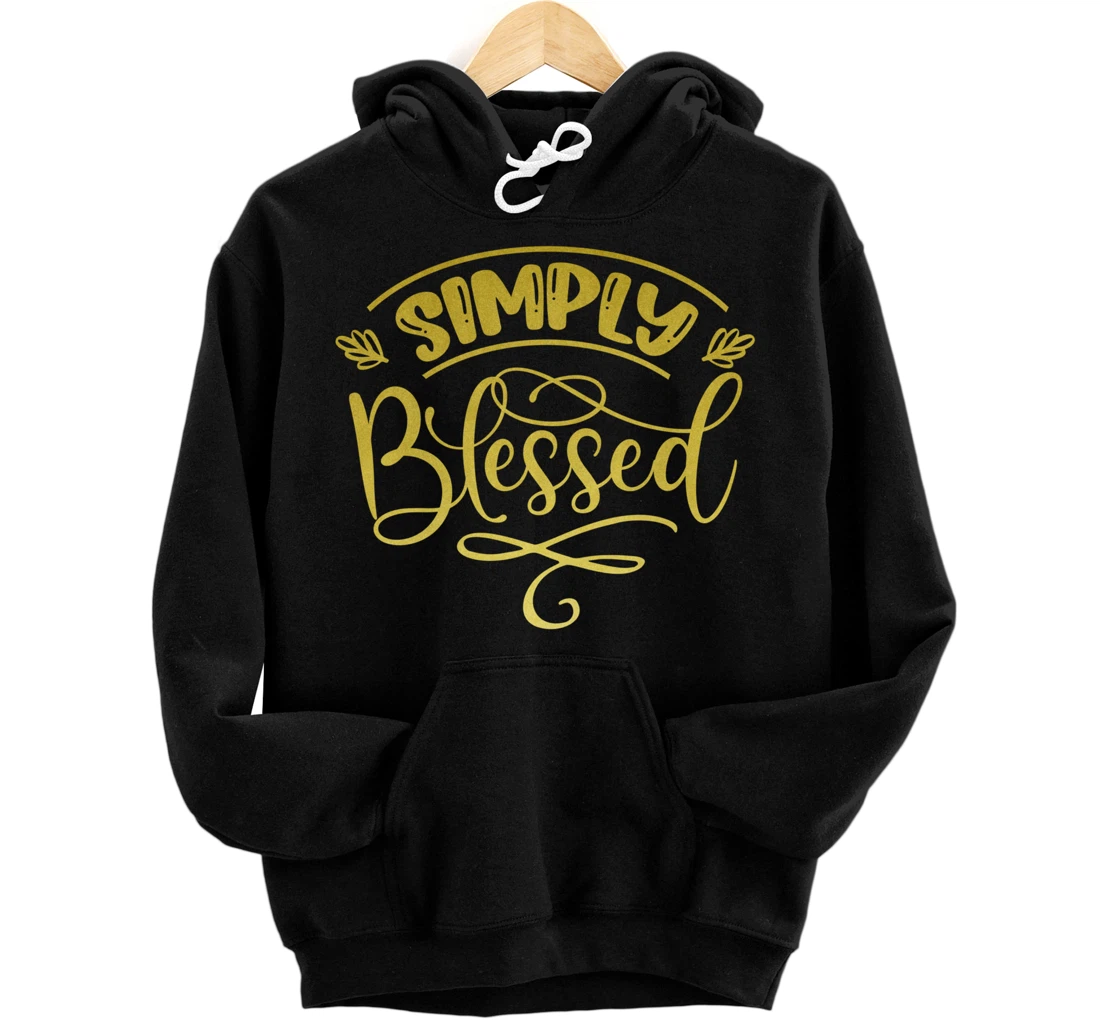 Personalized Simply Blessed Christian For Her Inspiration Faith Blessed Pullover Hoodie