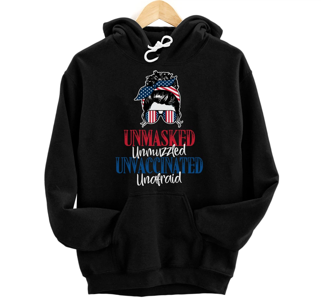 Personalized Unmasked Unmuzzled Unvaccinated Unafraid Messy Bun Pullover Hoodie