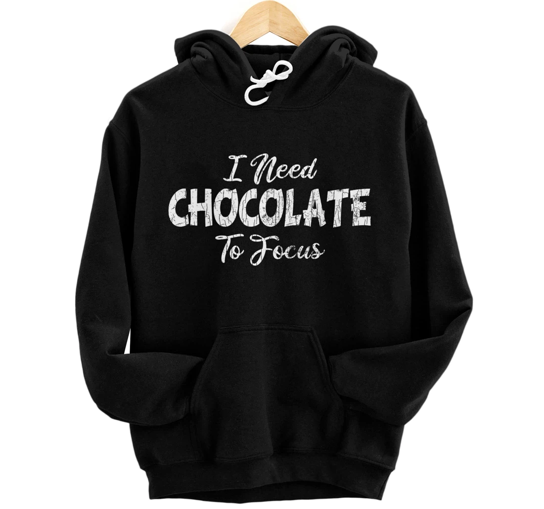 Personalized I Need Chocolate Funny Lover Eater Graphic Pullover Hoodie