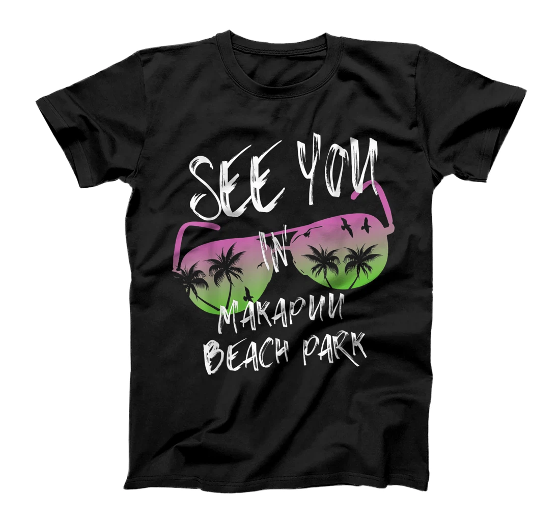 See you Makapuu Beach Park vintage sunglasses Oahu surfer T-Shirt, Kid T-Shirt and Women T-Shirt