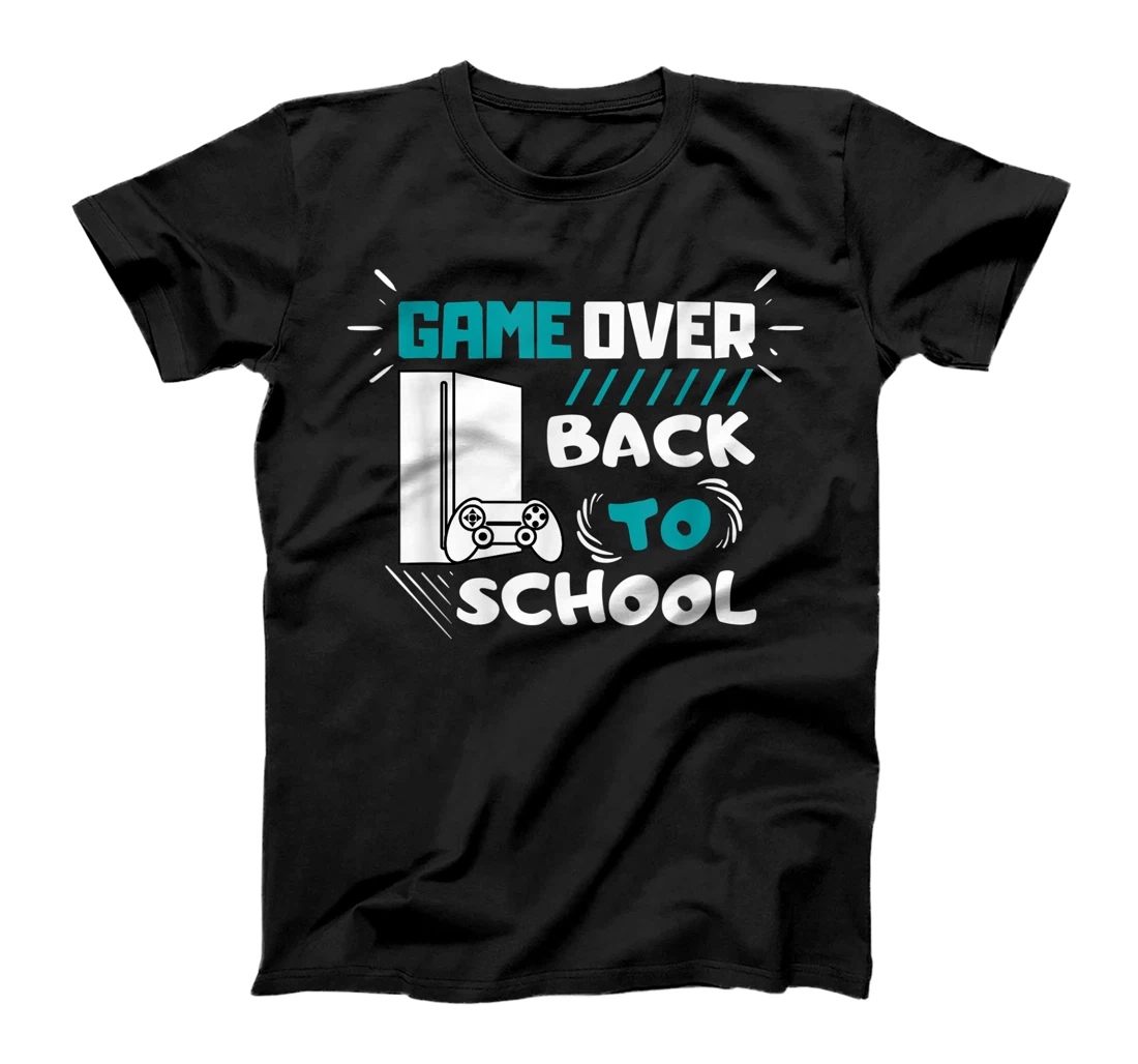 Game Over Back To School T-Shirt, Kid T-Shirt and Women T-Shirt