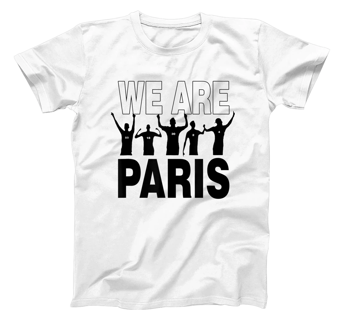 We Are Paris Nous sommes Paris Bonjour and Welcome To Paris T-Shirt, Kid T-Shirt and Women T-Shirt