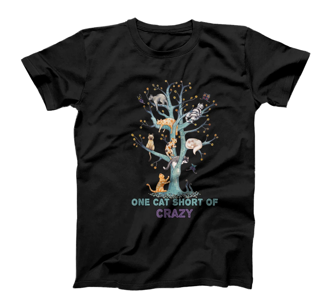 One Cat Short of Crazy, Crazy Cat Lady, Cats in a Tree T-Shirt, Kid T-Shirt and Women T-Shirt