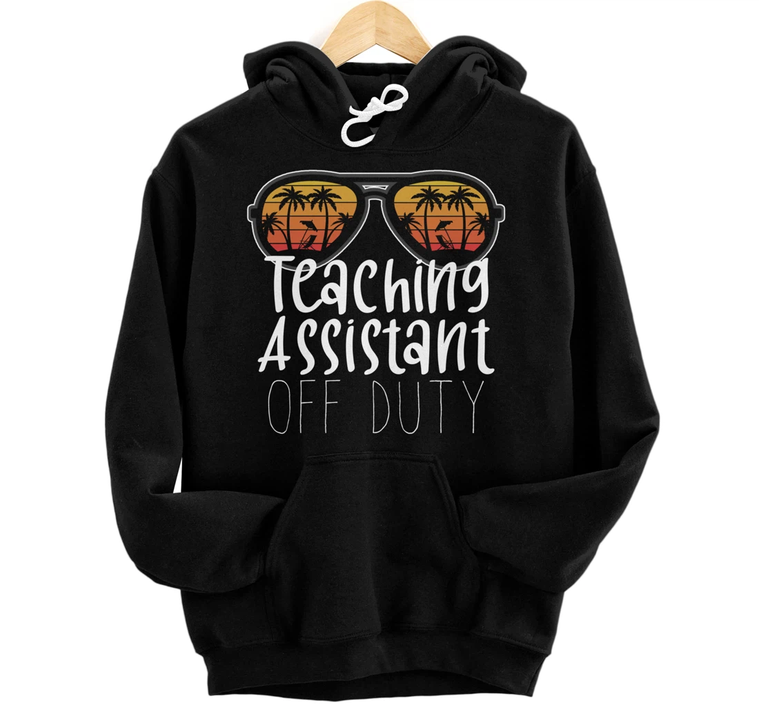 Personalized Assistant Teaching TA Off Duty Sunglasses Beach Sunset Humor Pullover Hoodie