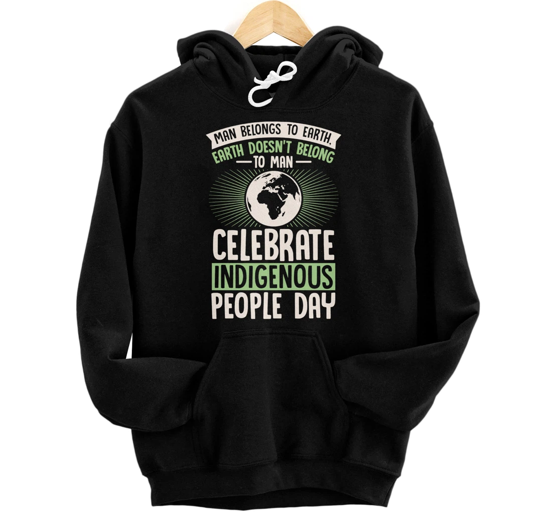 Personalized Man Belongs To Earth Earth Doesn't Belong To Man Quote Pride Pullover Hoodie