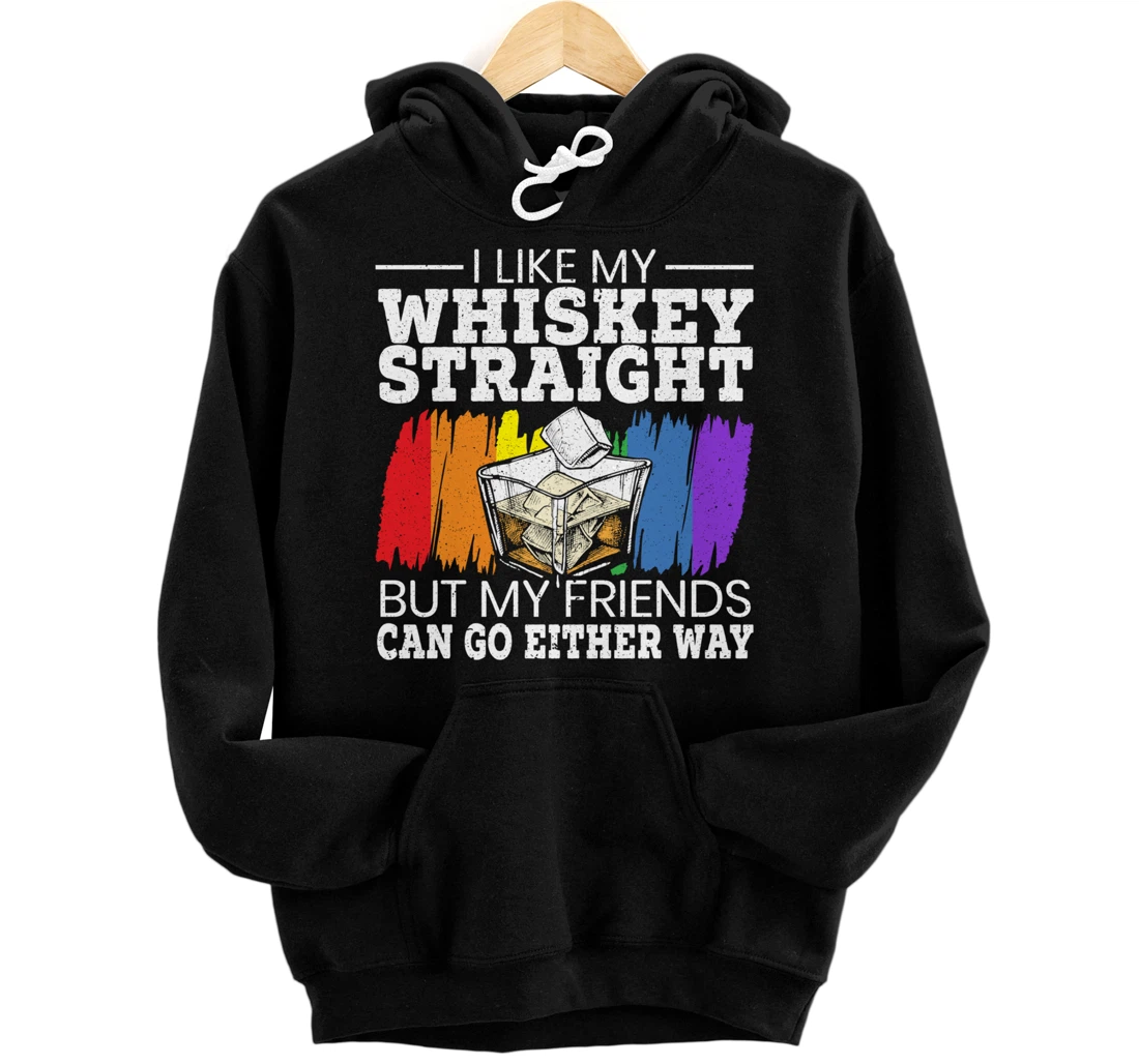 Personalized I Like My Whiskey Straight for a Gay Pride Lover Pullover Hoodie