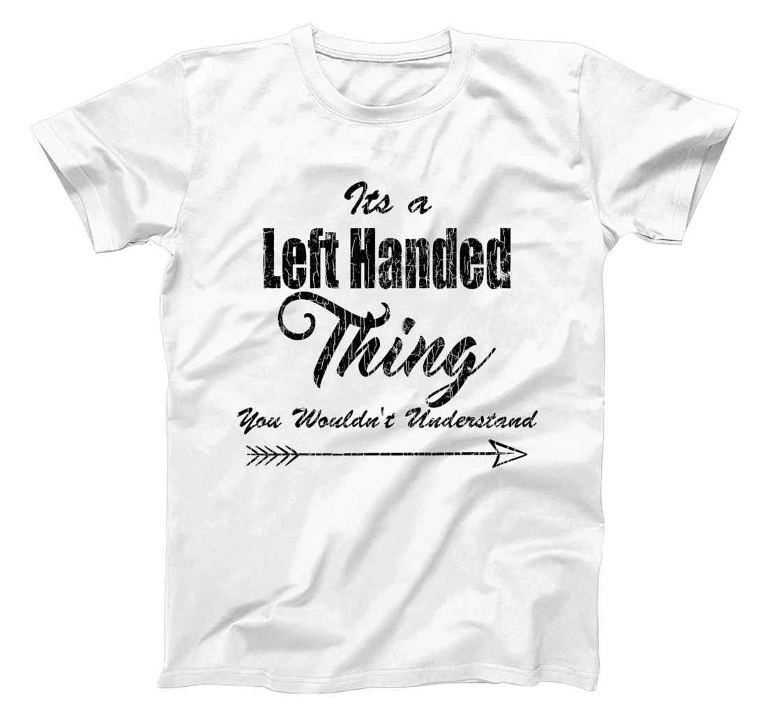 It's A Left Handed Thing Funny Lefty Graphic T-Shirt, Kid T-Shirt and Women T-Shirt