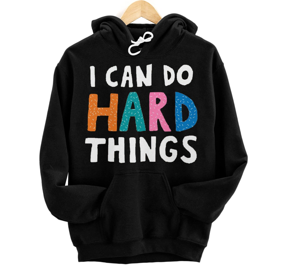 Personalized I Can Do Hard Things - Work Harder Motivational Workout &Gym Pullover Hoodie