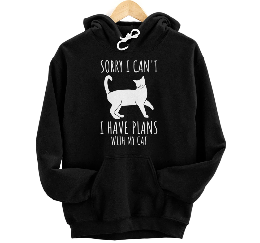 Personalized Sorry I can't I have plans with my cat lover funny Pullover Hoodie