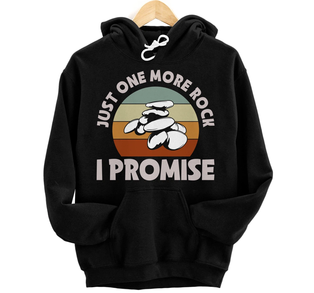 Personalized Just One More Rock I Promise - Rocks & Mineral Collector Pullover Hoodie