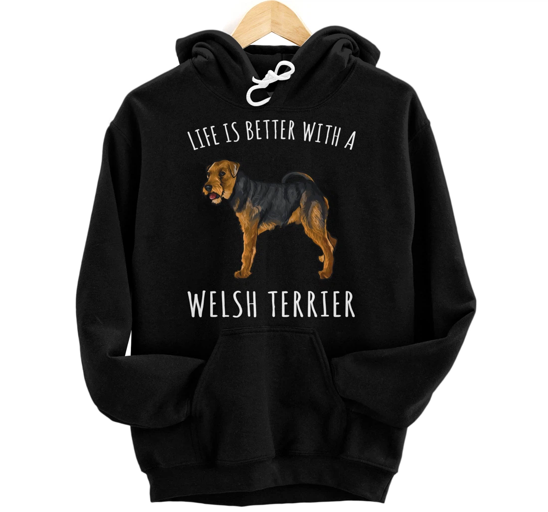 Personalized Life Is Better With A Welsh Terrier Dog Lover Pullover Hoodie