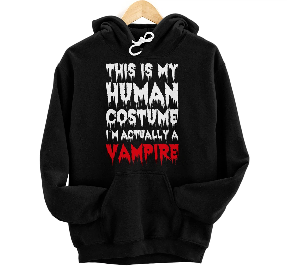 Personalized This Is My Human Costume I'm Actually A Vampire Pullover Hoodie