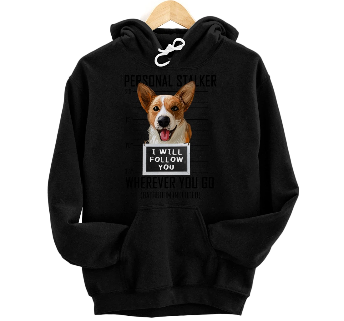 Personalized Personal Stalker Dog Cardigan Welsh Corgi I Will Follow You Pullover Hoodie