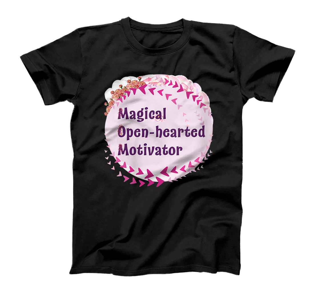 Womens Magical Open-Hearted Motivator MOM - Flor Graphic for Mother T-Shirt, Women T-Shirt