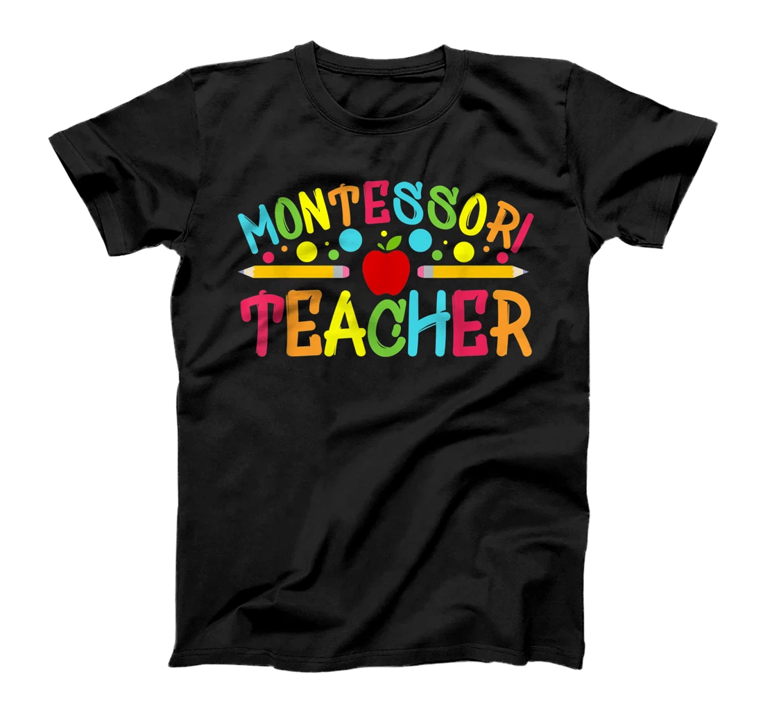 Funny Montessori Teacher Montessori Teacher Back To School T-Shirt, Women T-Shirt