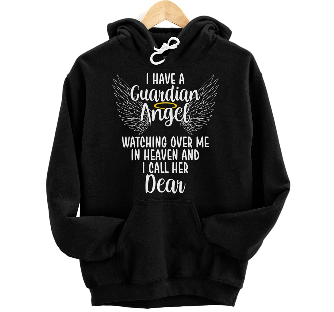 Personalized I Have a Guardian Angel In Heaven I Call Her Dear Memorial Pullover Hoodie