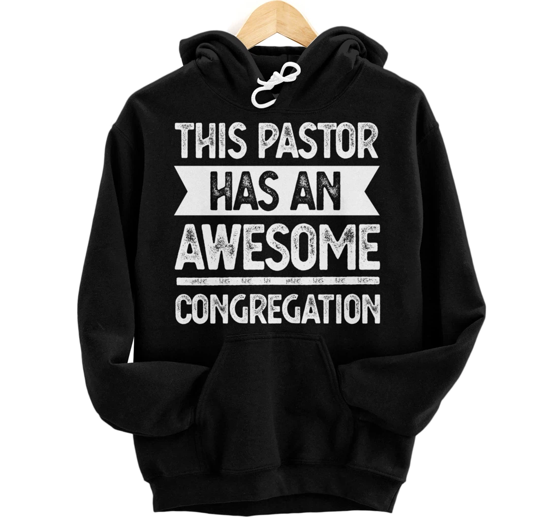 Personalized This Pastor Has An Awesome Congregation Pullover Hoodie
