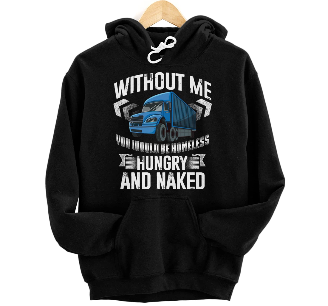 Personalized Trucker Funny Big Rig Semi-Trailer Truck Driver Pullover Hoodie