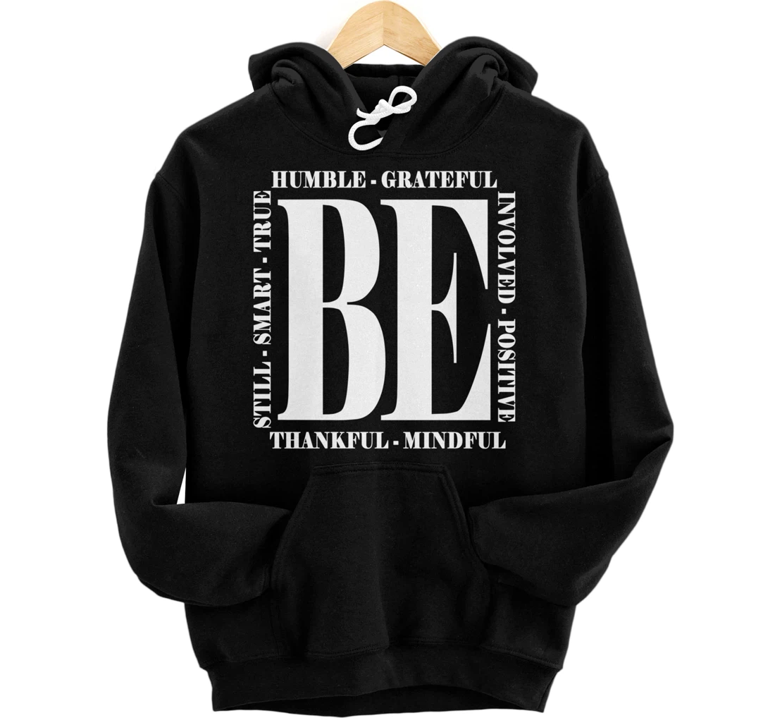 Personalized Be Humble - Be Positive Inspirational Quote - Motivational Pullover Hoodie